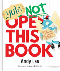 Yule Not Open This Book : Do Not Open This Book - Andy Lee