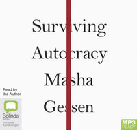 Surviving Autocracy : 1 MP3 Audio CD Included - Masha Gessen