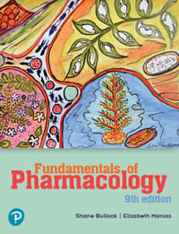 Fundamentals of Pharmacology : 9th Edition - Shane Bullock