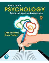 How to Write Psychology Research Reports and Assignments : 9th Edition - Leah Kaufmann