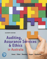 Auditing, Assurance Services and Ethics in Australia : 11th Edition - Alvin Arens