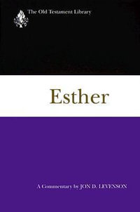 Esther (OTL) : Old Testament Library - Jon D. Levenson