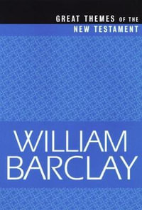 Great Themes of the New Testament : William Barclay Library - William Barclay