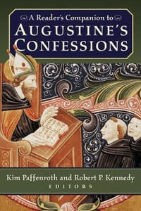 A Reader's Companion to Augustine's Confessions - Kim Paffenroth