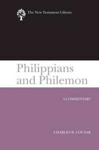 Philippians and Philemon (2009) : A Commentary - Charles B. Cousar