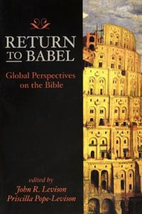 Return to Babel : Global Perspectives on the Bible - John R. Levison