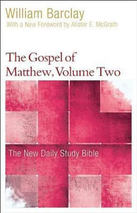 The Gospel of Matthew, Volume Two : New Daily Study Bible - William Barclay