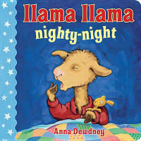 Llama Llama Nighty-Night : Llama Llama Board Books - Anna Dewdney