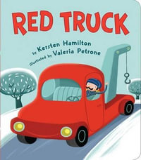 Red Truck : Red Truck and Friends - Kersten Hamilton