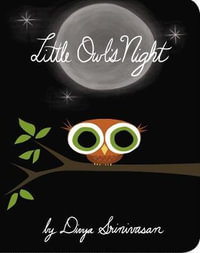 Little Owl's Night : Little Owl - Divya Srinivasan