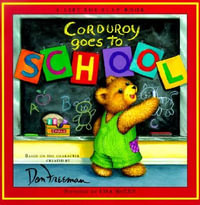 Corduroy Goes to School : Corduroy - Don Freeman