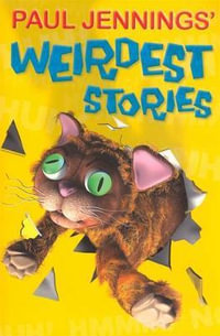 Weirdest Stories - Paul Jennings