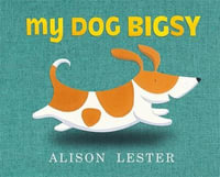 My Dog Bigsy - Alison Lester