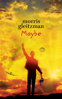 Maybe : The Felix Series : Book 6 - Morris Gleitzman