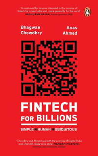 Fintech For Billions : Simple Human Ubiquitous - Bhagwan Chowdhry