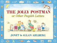 The Jolly Postman or Other People's Letters : The Jolly Postman - Janet Ahlberg