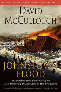 The Johnstown Flood : Touchstone Book - David G McCullough