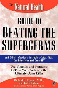 The Natural Health Guide to Beating Supergerms - Jack Challem