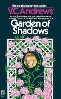 Garden of Shadows : Dollanganger Series - V C Andrews