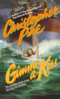 Gimme a Kiss - Christopher Pike