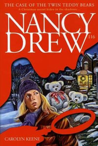 The Case of the Twin Teddy Bears : NANCY DREW - Carolyn Keene