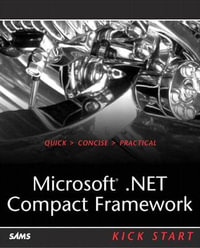 Microsoft .NET Compact Framework Kick Start : Kick Start - Erik Rubin