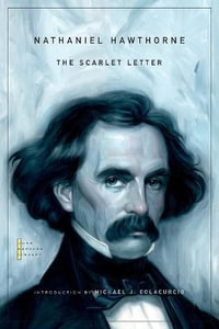 The Scarlet Letter : The John Harvard Library - Nathaniel Hawthorne