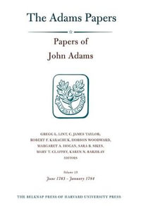 Papers of John Adams, Volume 15 : June 1783 - January 1784 - John Adams