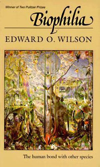 Biophilia - Edward O. Wilson