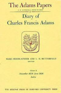 Diary of Charles Francis Adams, Volumes 5 and 6 : January 1833 - June 1836 - Charles Francis Adams