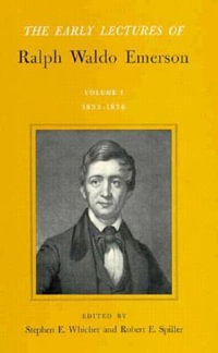 Early Lectures of Ralph Waldo Emerson, Volume I : 1833-1836 - Ralph Waldo Emerson