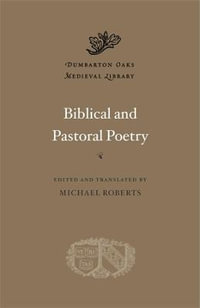 Biblical and Pastoral Poetry : Dumbarton Oaks Medieval Library - Alcimus Avitus