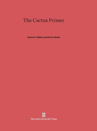 The Cactus Primer - Arthur C. Gibson