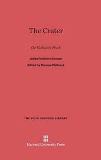 The Crater : Or Vulcan's Peak - James Fenimore Cooper