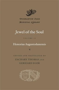 Jewel of the Soul, Volume II : Volume II - Honorius Augustodunensis