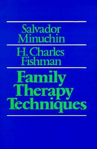 Family Therapy Techniques - Salvador Minuchin