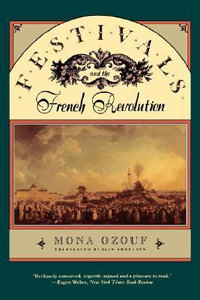 Festivals and the French Revolution - Mona Ozouf