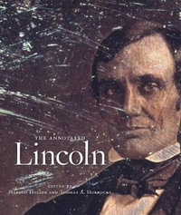 The Annotated Lincoln - Abraham Lincoln