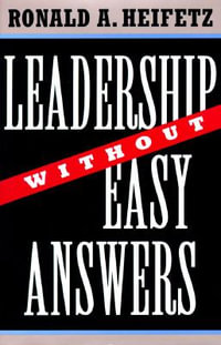 Leadership Without Easy Answers - Ronald A. Heifetz