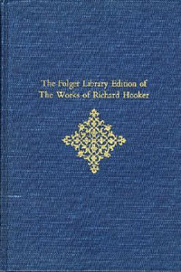 The Folger Library Edition of The Works of Richard Hooker, Volume III: Of the Laws of Ecclesiastical Polity : Books VI, VII, VIII - Richard Hooker