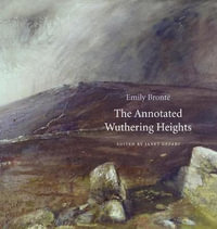 The Annotated Wuthering Heights - Emily Bronte