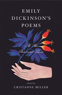 Emily Dickinson's Poems : As She Preserved Them - Emily Dickinson