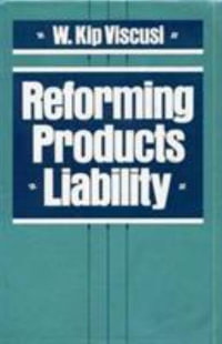 Reforming Products Liability - W. Kip Viscusi