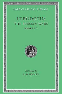 The Persian Wars, Volume III : Books 5-7 - Herodotus