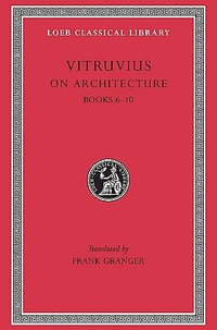 On Architecture, Volume II : Books 6-10 - Vitruvius
