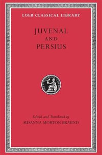 Juvenal and Persius : Loeb Classical Library - Juvenal