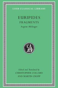 Fragments : Aegeus-Meleager - Euripides