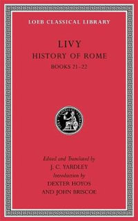 History of Rome, Volume V : Books 21-22 - Livy