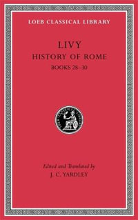 History of Rome, Volume VIII : Books 28-30 - Livy