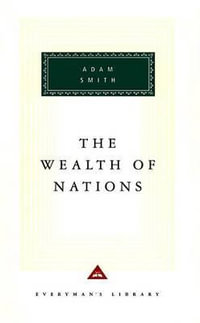 The Wealth of Nations : Introduction by D. D. Raphael and John Bayley - Adam Smith